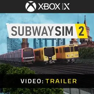 SubwaySim 2 Xbox Series - Trailer