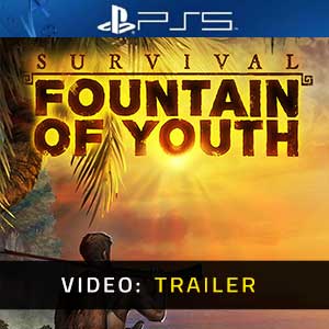 Survival Fountain of Youth - Rimorchio Video