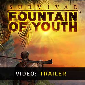 Survival Fountain of Youth - Rimorchio Video