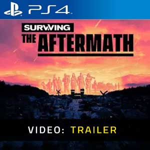 Surviving the Aftermath PS4 Video del rimorchio