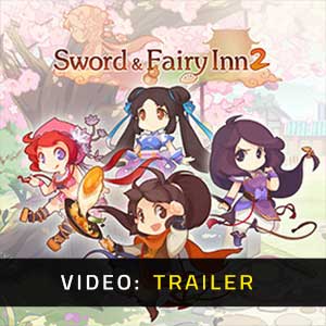 Sword and Fairy Inn 2 Trailer Video