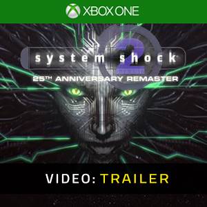 System Shock 2 25th Anniversary Remaster Xbox One - Trailer Video