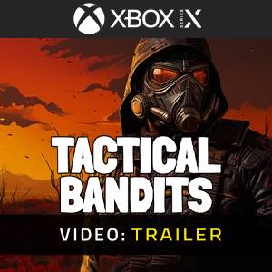 TACTICAL BANDITS Trailer del video