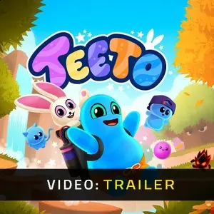 Teeto - Video Trailer