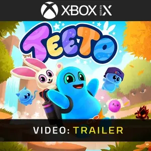 Teeto Xbox Series - Video Trailer