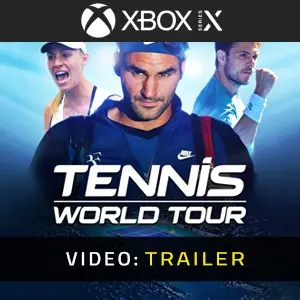 Tennis World Tour Xbox Series - Trailer