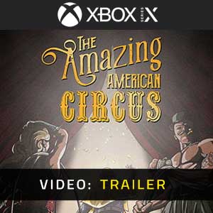 The Amazing American Circus Xbox Series Video Trailer