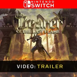 The Bearer & The Last Flame Nintendo Switch – Trailer