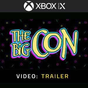 The Big Con Xbox Series X Video Trailer