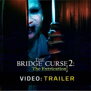 The Bridge Curse 2 The Extrication - Trailer