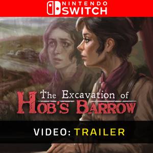 The Excavation of Hob’s Barrow - Video Trailer