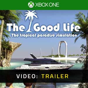 The Good Life Xbox One video trailer