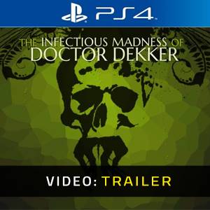 The Infectious Madness of Doctor Dekker PS4 - Trailer