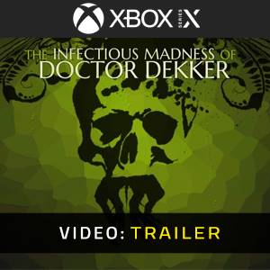 The Infectious Madness of Doctor Dekker Xbox Series - Trailer