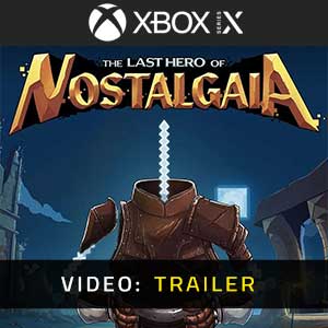 The Last Hero of Nostalgaia Xbox Series- Rimorchio video