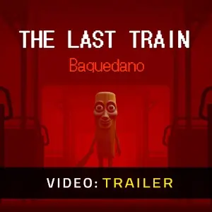 THE LAST TRAIN: Baquedano - Video Trailer