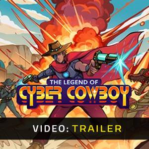 The Legend of Cyber Cowboy Trailer del video