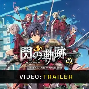 The Legend of Heroes: Sen no Kiseki I KAI -Thors Military Academy 1204 - Video Trailer