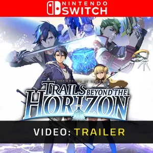The Legend of Heroes: Trails beyond the Horizon Nintendo Switch - Trailer