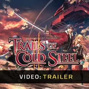 The Legend of Heroes Trails of Cold Steel 2 - Trailer del video