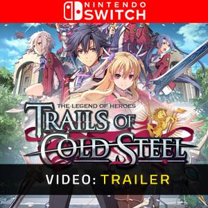 The Legend of Heroes Trails of Cold Steel Nintendo Switch - Trailer