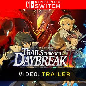 The Legend of Heroes Trails through Daybreak 2 Nintendo Switch Trailer del Video