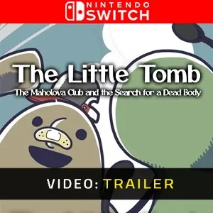 The Little Tomb The Maholova Club and the Search for a Dead Body Nintendo Switch - Video Trailer