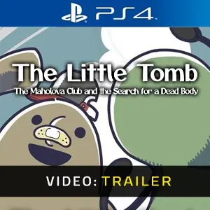 The Little Tomb The Maholova Club and the Search for a Dead Body PS4 - Video Trailer