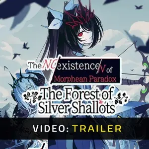 The NOexistenceN of Morphean Paradox: The Forest of Silver Shallots - Trailer