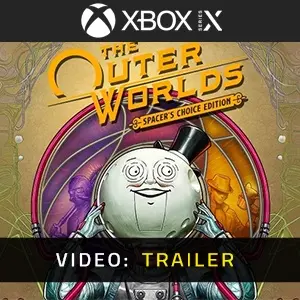 The Outer Worlds Spacer’s Choice Edition Xbox Series - Rimorchio Video