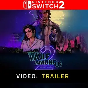 The Wolf Among Us 2 Nintendo Switch 2 - Trailer Video