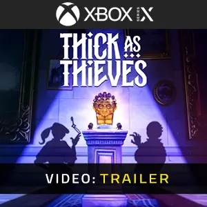 Thick As Thieves Xbox Series - Trailer