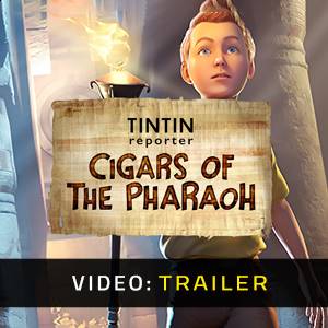 Tintin Reporter Cigars of the Pharaoh - Trailer Video