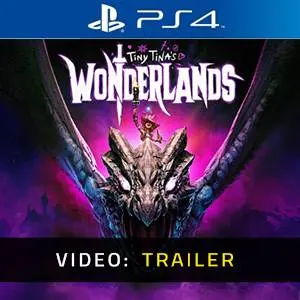 Tiny Tina’s Wonderlands PS4 Video Trailer
