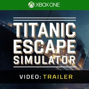Titanic Escape Simulator Xbox One - Video Trailer
