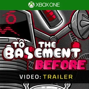 To the Basement Before Xbox One - Video Trailer