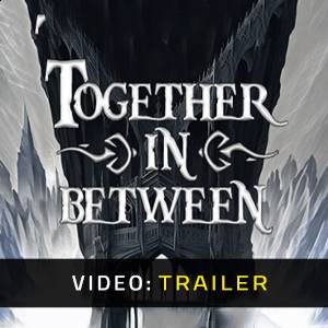 Together in Between Video Trailer