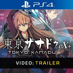 Tokyo Xanadu eX Plus PS4 - Trailer