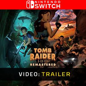 Tomb Raider I-II-III Remastered Nintendo Switch - Trailer Video