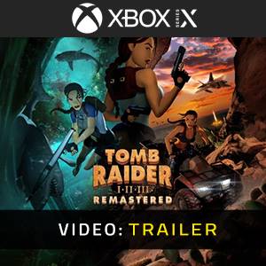 Tomb Raider I-II-III Remastered Xbox Series X - Trailer Video