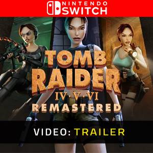 Tomb Raider IV-VI Remastered - Trailer Video