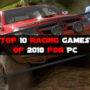 Top 10 giochi di corse per PC del 2018