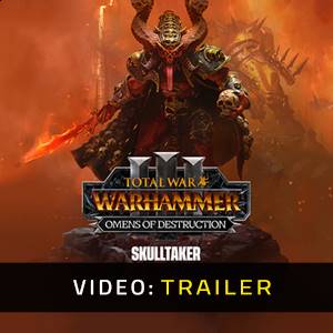 Total War WARHAMMER 3 Skulltaker Omens of Destruction Video Trailer