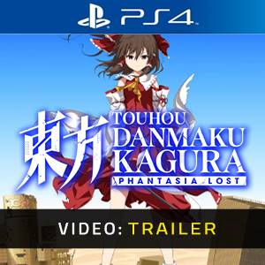 Touhou Danmaku Kagura Phantasia Lost PS4 Trailer del Video