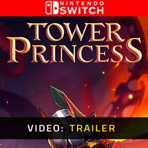 Tower Princess Nintendo Switch- Rimorchio video