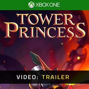 Tower Princess Xbox One- Rimorchio video