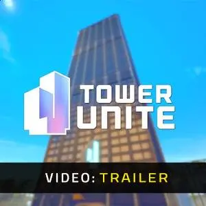 Tower Unite - Video Trailer