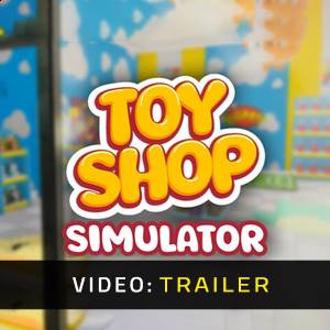 Toy Shop Simulator - Trailer Video