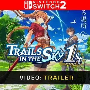 Trails in the Sky 1st Chapter Nintendo Switch 2 Trailer del Video