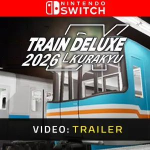 Train Deluxe 2026 Kurakyu Nintendo Switch - Trailer
